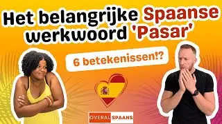 Belangrijk Spaans werkwoord 'Pasar' | 6 betekenissen!