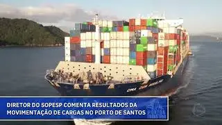 Diretor do SOPESP comenta resultados da movimentação de cargas no Porto de Santos_Record