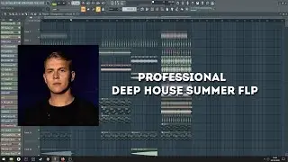PROFESSIONAL DEEP HOUSE SUMMER FLP (MARTIN JENSEN, SIGALA, SAM FELDT FLP)