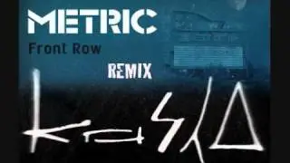 Metric - Front Row (Krusha Remix) [FREE MP3]