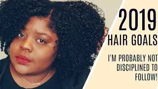 2019 Natural Hair Goals !