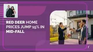 Red Deer Home Prices Jump 15% in Mid-Fall