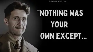 George Orwell 1984 Quotes and Sayings that are scarily relevant in today&rsquo;s world 2022!