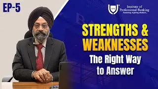 Best Way to Answer Strengths and Weaknesses in Banking Interviews | Interview Skills