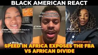 BLACK AMERICANS REACT to Speed Visiting Africa | FBA vs Africans, Diaspora Tension Explained