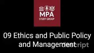 09 (09-20-25) Ethics and Public Policy and Management - Deep Dive