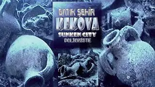 BATIK ŞEHİR KEKOVA (Sunken City Dolichiste) by SAKİ UĞURLU