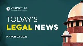 Today’s Legal News : March 02, 2023