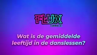 Flux Dance - Wat is de gemiddelde leeftijd in de danslessen?