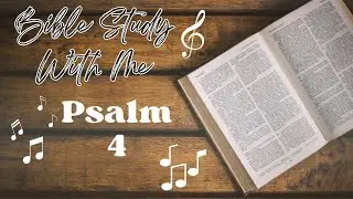 Bible Study With Me | Psalm 4 | #bibestudy #bible #Jesus #God #versemapping