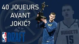 Pourquoi 40 joueurs ont été draftés avant Nikola Jokić?