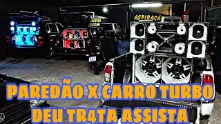 3 PARED&Atilde;O DE SOM GARAGE 52 CLUB + VOYAGE GLS TURBO, QUEM FAZ MAIS BARULHO?