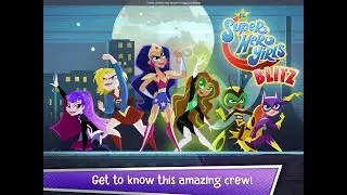DC Super Hero Girls Blitz Game. Все Задания BatGirl & BumbleBee