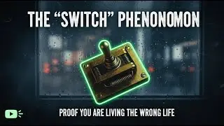 The 'Switch' Phenomenon: Proof You Are Living The Wrong Life