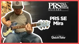 PRS SE Mira | QuickTake | Barnett Music Exchange
