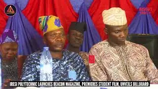 Iresi Polytechnic launches Beacon Magazines, premiers student-cast movie, unveils billboard