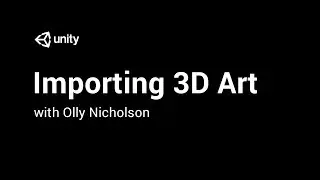 Importing 3D Art Into Unity - Questions and Answers [10/10] Live 2017/12/20