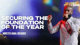 SECURING THE FOUNDATION OF THE YEAR | MIN JAMAL RICHARDS | MIDNIGHT OIL PRAYERS | KFT CHURCH 2026