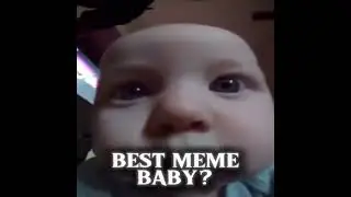 Best baby meme of all time #edit #capcut
