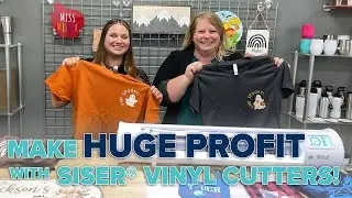 Make Huge Profits with Siser Vinyl Cutters