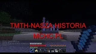 (mchc.pl) TMTH-NASZA HISTORIA #3 