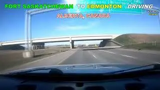 FORT SASKATCHEWAN TO EDMONTON  , ALBERTA , CANADA   / Highway and City  Roads  Tour .