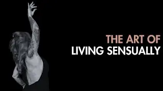 The Art Of Living Sensually for 40+ Women