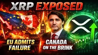 XRP Exposed | EU Admits Failure | Canada on the Brink
