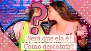 Dicas Infalíveis para saber se ela é lésbica | #VisibilidadeLésbica