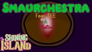 My Singing Monsters: TotU | Smauchestra ANIMATED - Shining Island [Feat. TEE & Mofix] (Fan made)