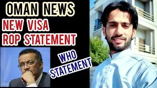 oman news $ | new visa oman | Q & A | rop statement | WHO statement | Muscat | dhofar