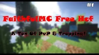 Faithfulmc FreeHcf #1 Ton Of PvP & Trapping!