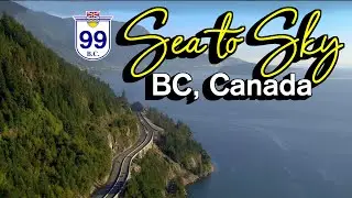 [4K] Canada Relaxing Drive - BC Highway 99 'Sea to Sky' Highway Driving Tour 🇨🇦 BC, CANADA. Travel