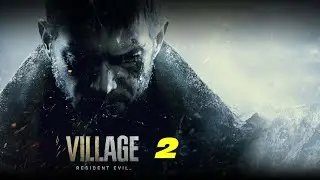 Resident Evil Village č&aacute;st 2