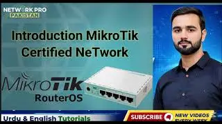 MikroTik RouterOS Introduction | Complete Beginner Guide in Urdu/Hindi#MikroTik#RouterOS#Networking