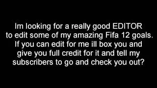 Looking For An Editor For a Fifa 12 Montage (Read Dicription)