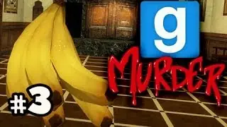 OFFER BANANAS - Gmod Murder w/ Nova, Kevin & Immortal Ep.3