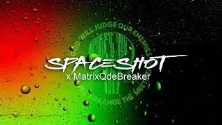 MatrixQdeBreaker X Spaceshot 2/15/26 (1pm)
