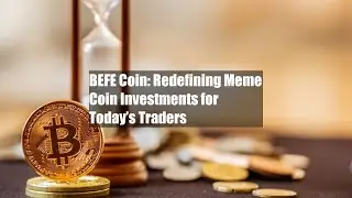 BEFE Coin: Redefining Meme Coin Investments for Today&rsquo;s Traders