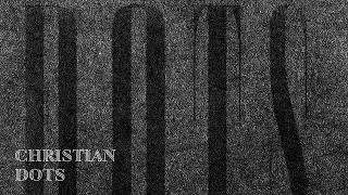 Christian - D.O.T.S. (Official Audio)
