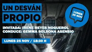 Un desván propio con Irene Reyes Noguerol
