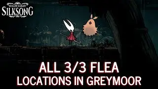 How to find All Flea Locations in Greymoor Hollow Knight Silksong