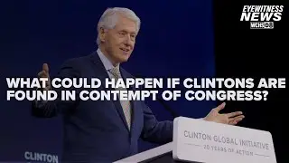 Legal expert warns Clintons face serious penalties if found in contempt of Congress