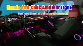 CarAktis | Honda Civic 11th Center Console Disassembly Guide + Ambient Light Installation Tutorial