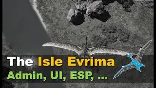 The Isle Evrima - Admin UI, ESP, Serveradministration und Co.