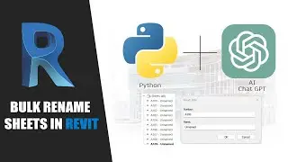 Bulk Rename Sheets in Revit using AI ChatGPT+ Python
