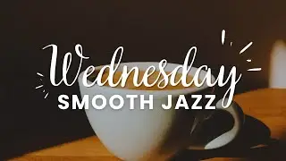 Wednesday Jazz Time ☕ Perfect for Work, Study, and Focus