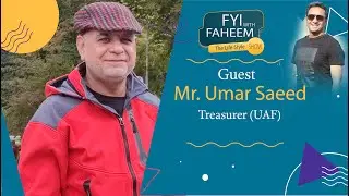 FYI with Faheem I Special Guest | Mr. Umar saeed | Treasurar UAF | Part-1