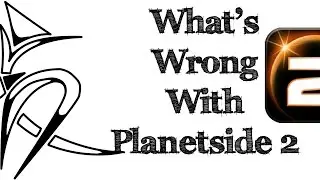 Thoughts on : What's wrong with Planetside 2