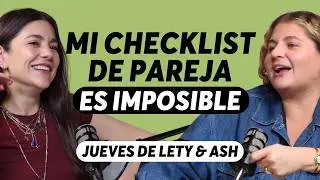 Desde dónde estamos eligiendo a nuestras parejas | Jueves Lety & Ash | Episodio 629